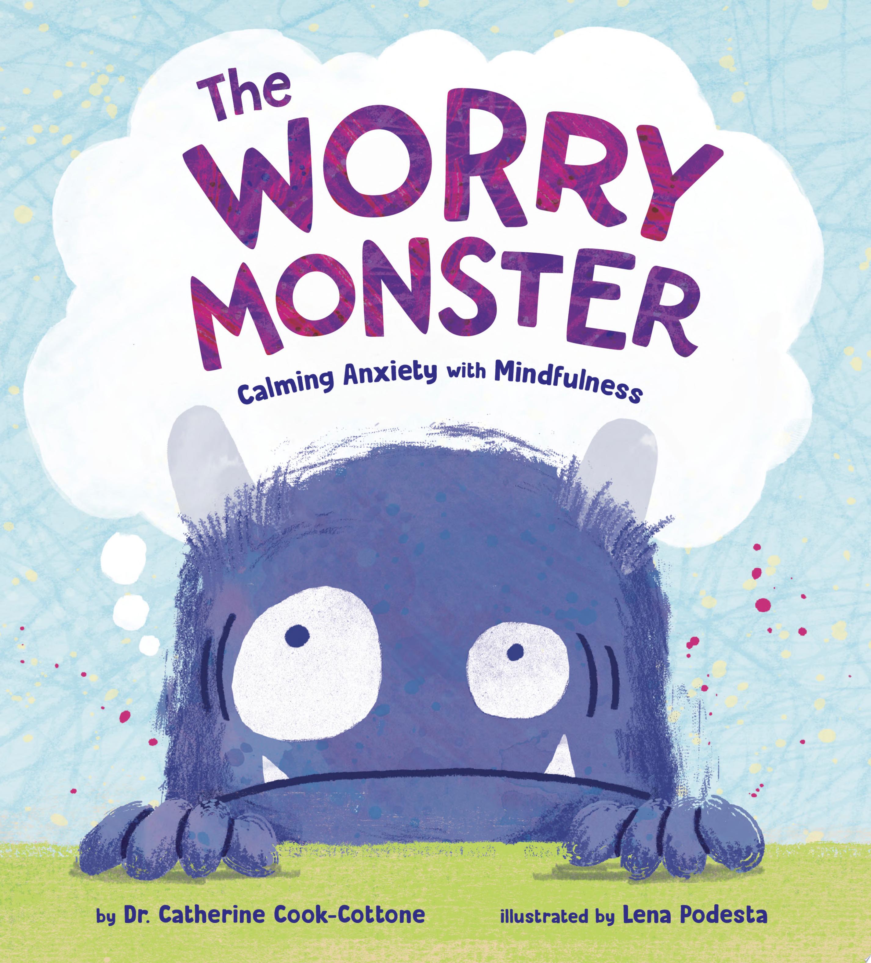 Image for "The Worry Monster: Calming Anxiety with Mindfulness"