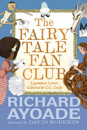 Image for "The Fairy Tale Fan Club: Legendary Letters Collected by C.C. Cecily"