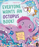 Image for "Everyone Wants an Octopus Book!"